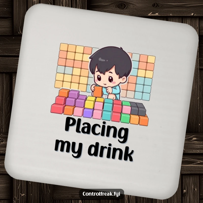 Funny Drink Coaster with a small character arranging colorful blocks in perfect rows, adding a humorous touch to surface protection.