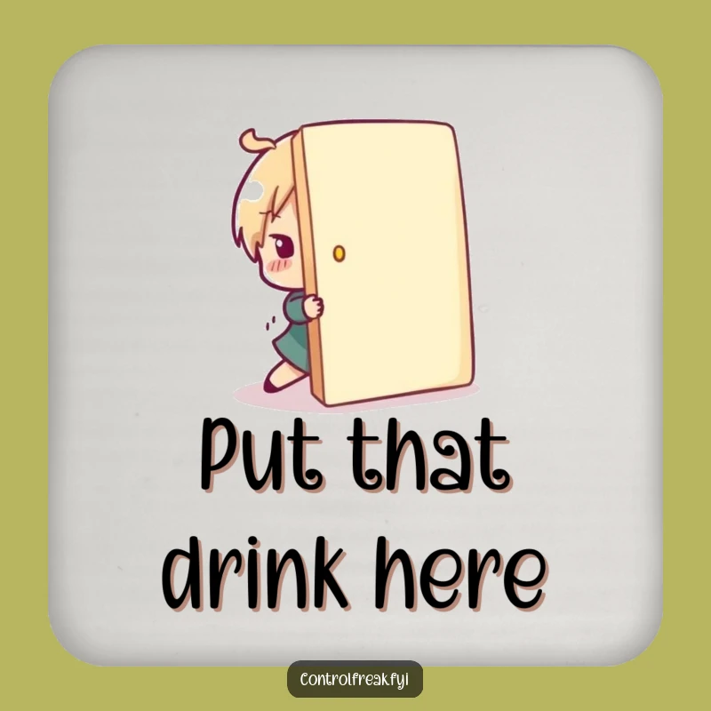 Funny Orderly Character Coaster - Hilarious Correction Protection, Great Gift