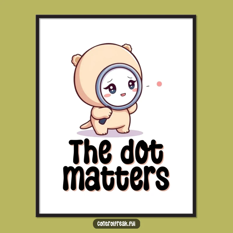 Funny Poster: Tiny Character Magnifying Dot, Quirky Art Gift