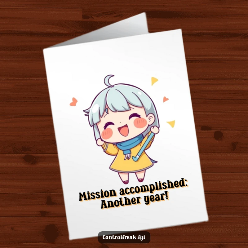 Funny Free Printable birthday card featuring an excited character triumphantly checking off a list with a big flourish.