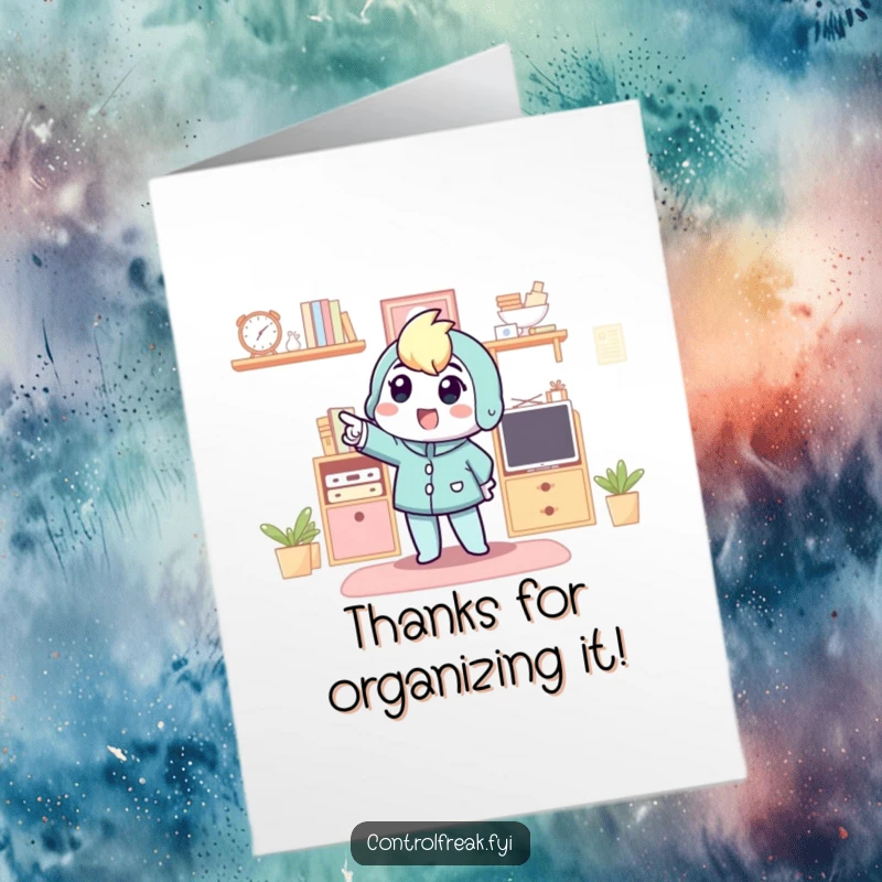 Funny Free Printable Thank You Card: Character points with excitement at an organized space, conveying a tidy and enthusiastic thank you.